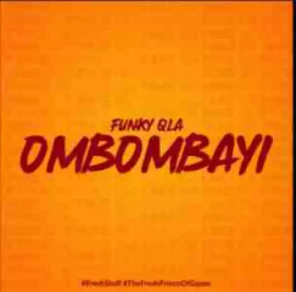 Funky Qla - Ombombayi